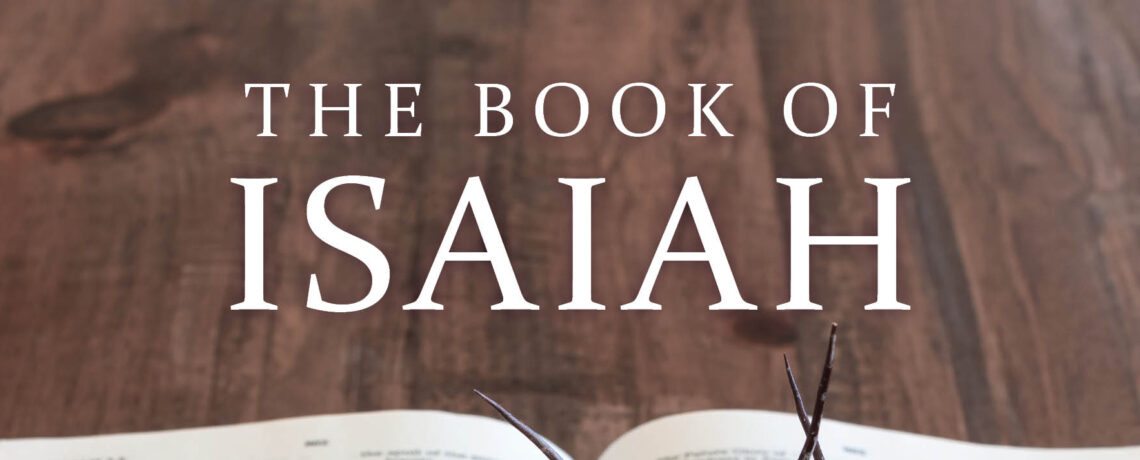 Fall/Winter Bible Class 2023-2024 – The Book of Isaiah